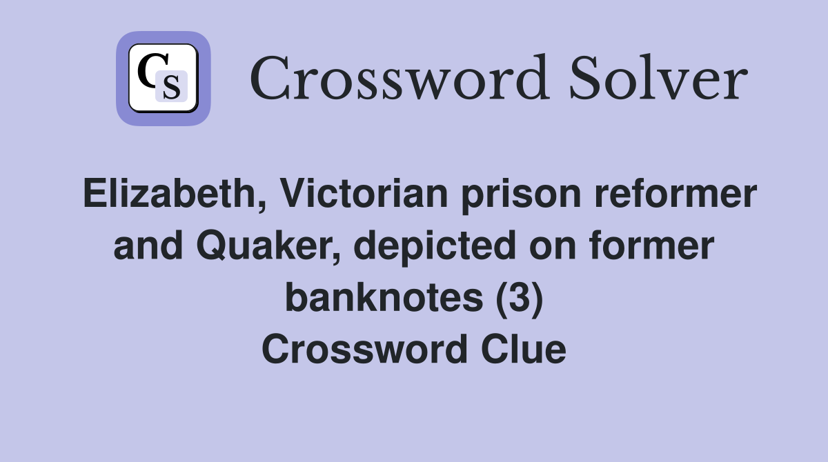 Elizabeth Victorian prison reformer and Quaker depicted on former